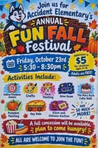 Accident Elementary's Annual Fun Fall Festival flyer, Friday, October 23, 5:30 to 8:30 PM, $5 for children 3 to 16, adults free, games, crafts, face painting, glow room, cake walk, pumpkin painting, hay ride, auction