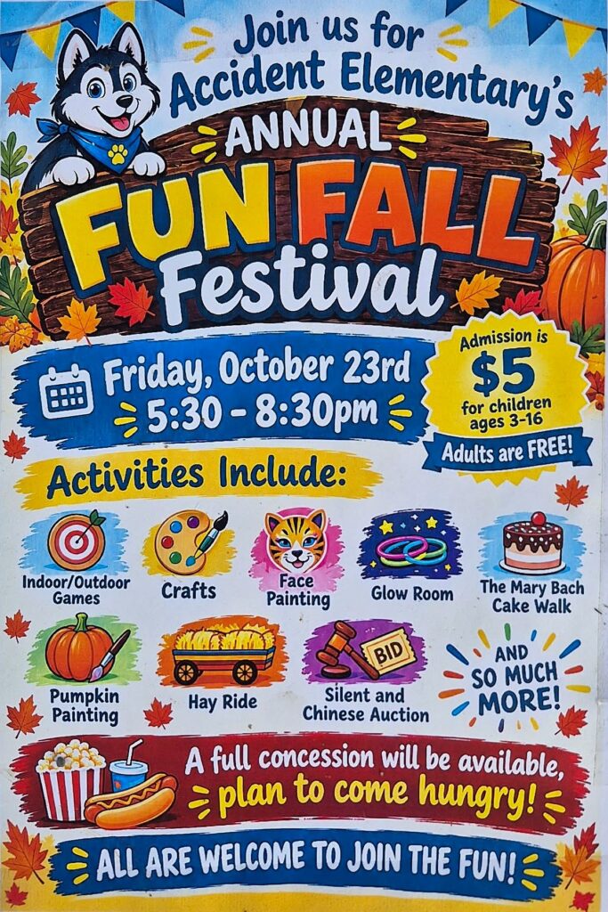 Accident Elementary's Annual Fun Fall Festival flyer, Friday, October 23, 5:30 to 8:30 PM, $5 for children 3 to 16, adults free, games, crafts, face painting, glow room, cake walk, pumpkin painting, hay ride, auction