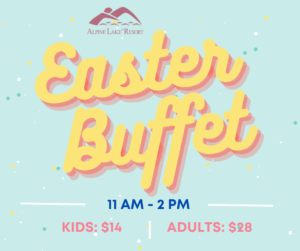 Alpine Lake Resort: Easter Buffet