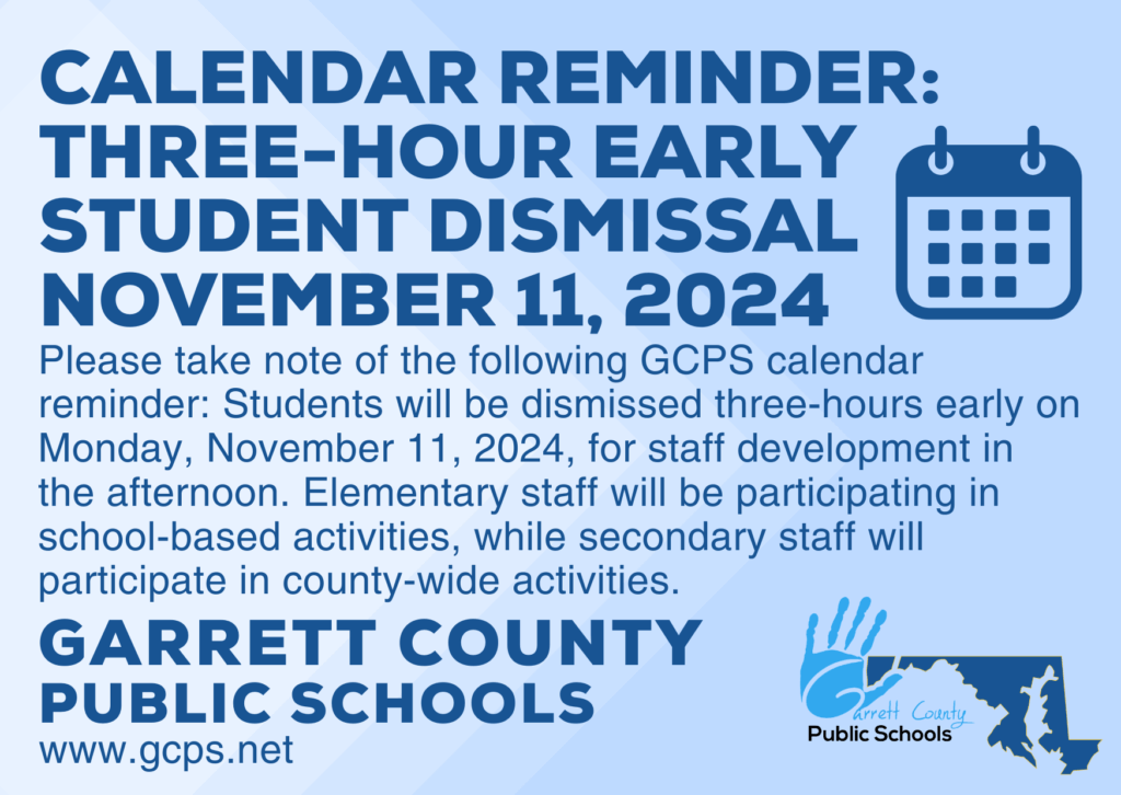 CALENDAR REMINDER- Three-Hour Early Student Dismissal November 11, 2024 (Deep Creek Lake, MD)