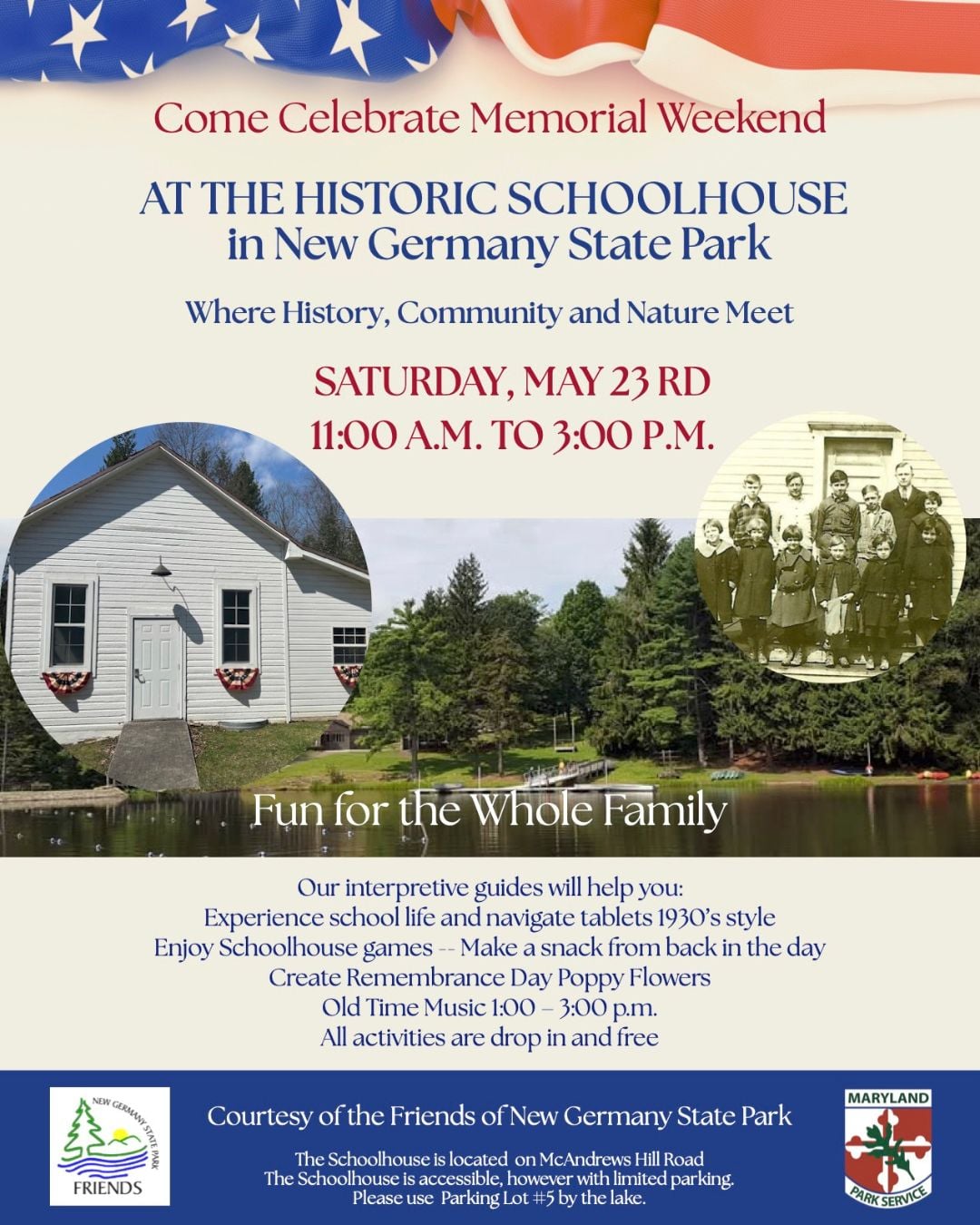 Celebrate Memorial Weekend at the HISTORIC SCHOOLHOUSE in New Germany State Park