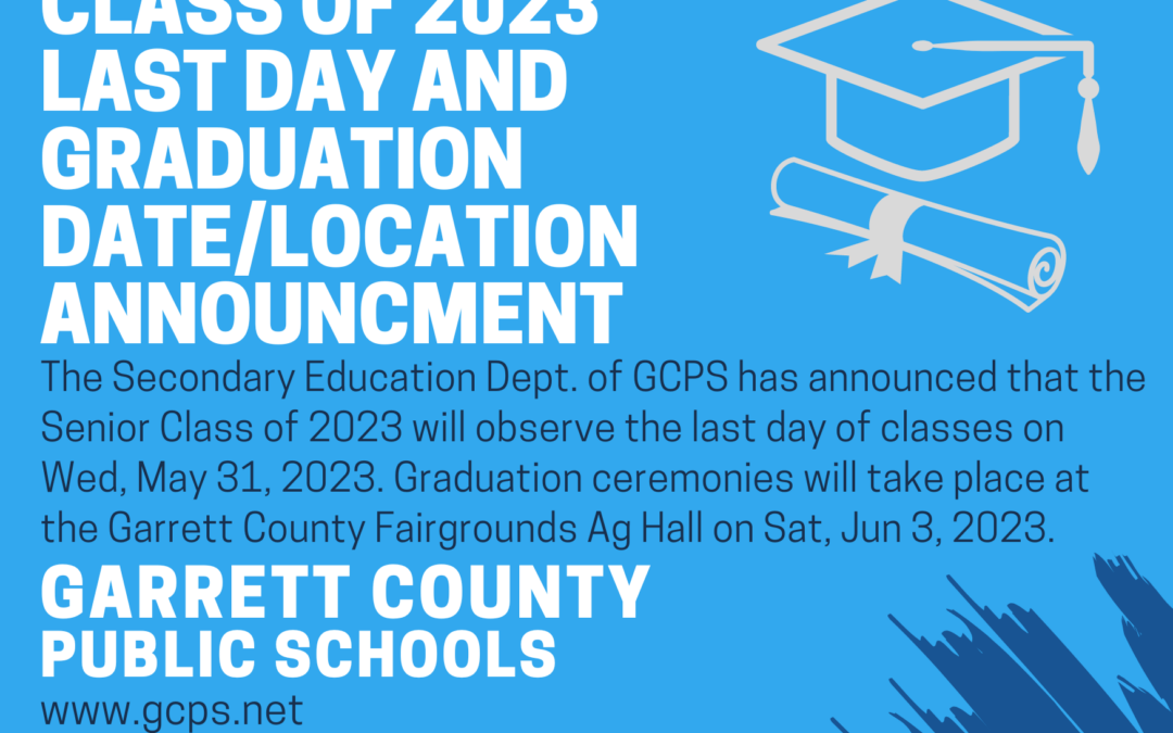 Class of 2023 Last Day and Graduation Date and Location Announcement