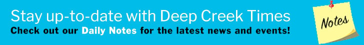 Deep Creek Times Daily Notes Ad