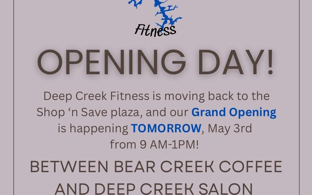 Deep Creek Fitness Opening Day!