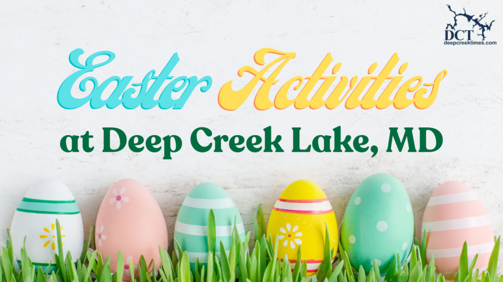 Easter Activities at Deep Creek Lake, MD