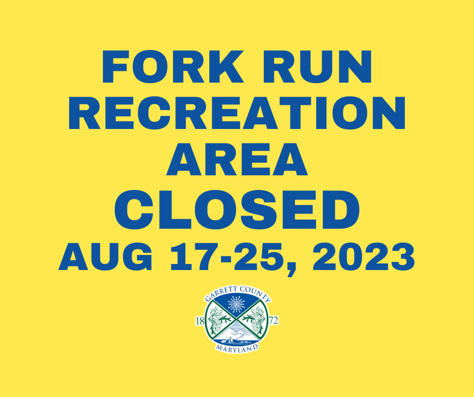 Fork Run Recreation Area Temporarily Closed August 17 - 25 at Deep Creek Lake, MD