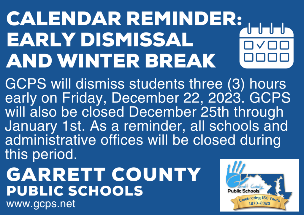 GCPS Calendar Reminder- Early Dismissal and Winter Break at Deep Creek Lake, MD
