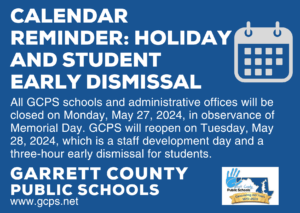 GCPS Calendar Reminder- Memorial Day Holiday and Student Early Dismissal at Deep Creek Lake, MD