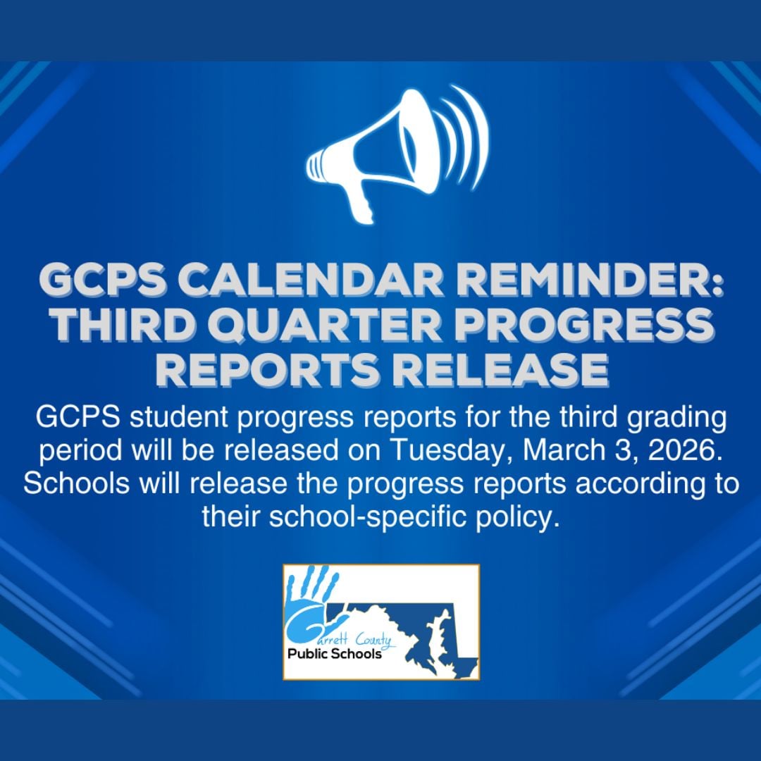GCPS Calendar Reminder Third Quarter Progress Reports Release (Deep Creek Lake, MD)