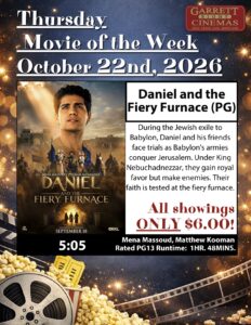 Garrett 8 Cinemas' Thursday Movie of the Week- Daniel and the Fiery Furnace