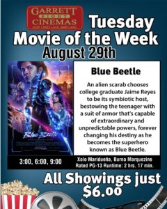 Garrett 8 Cinemas: Tuesday Movie of the Week (Blue Beetle) at Deep Creek Lake, MD