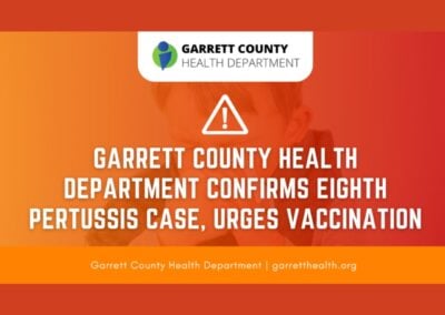 Garrett County Health Department Confirms Eighth Pertussis Case, Urges Vaccination