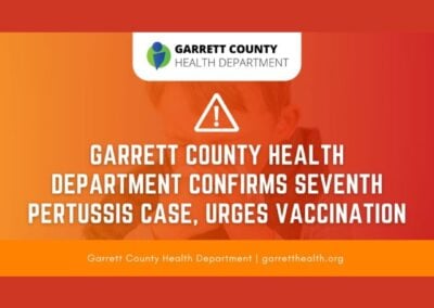Garrett County Health Department Confirms Seventh Pertussis Case, Urges Vaccination