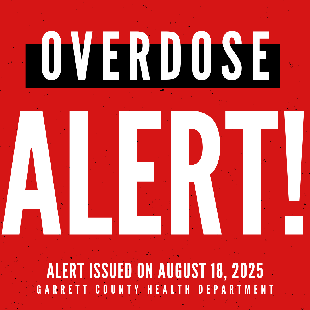 Garrett County Health Department Issues Overdose Alert Garrett County Health Department Issues Overdose Alert