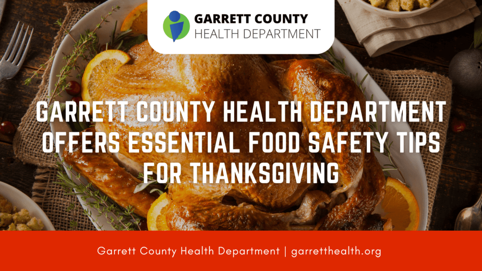 Garrett County Health Department Offers Essential Food Safety Tips for Thanksgiving (Deep Creek Lake, MD)