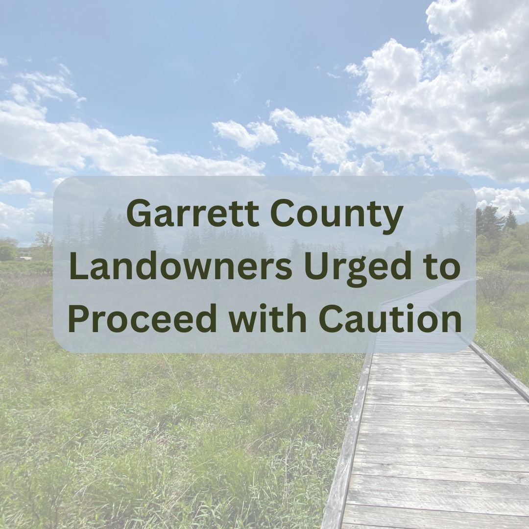 Garrett County Landowners Urged to Proceed with Caution (Deep Creek Lake, MD)