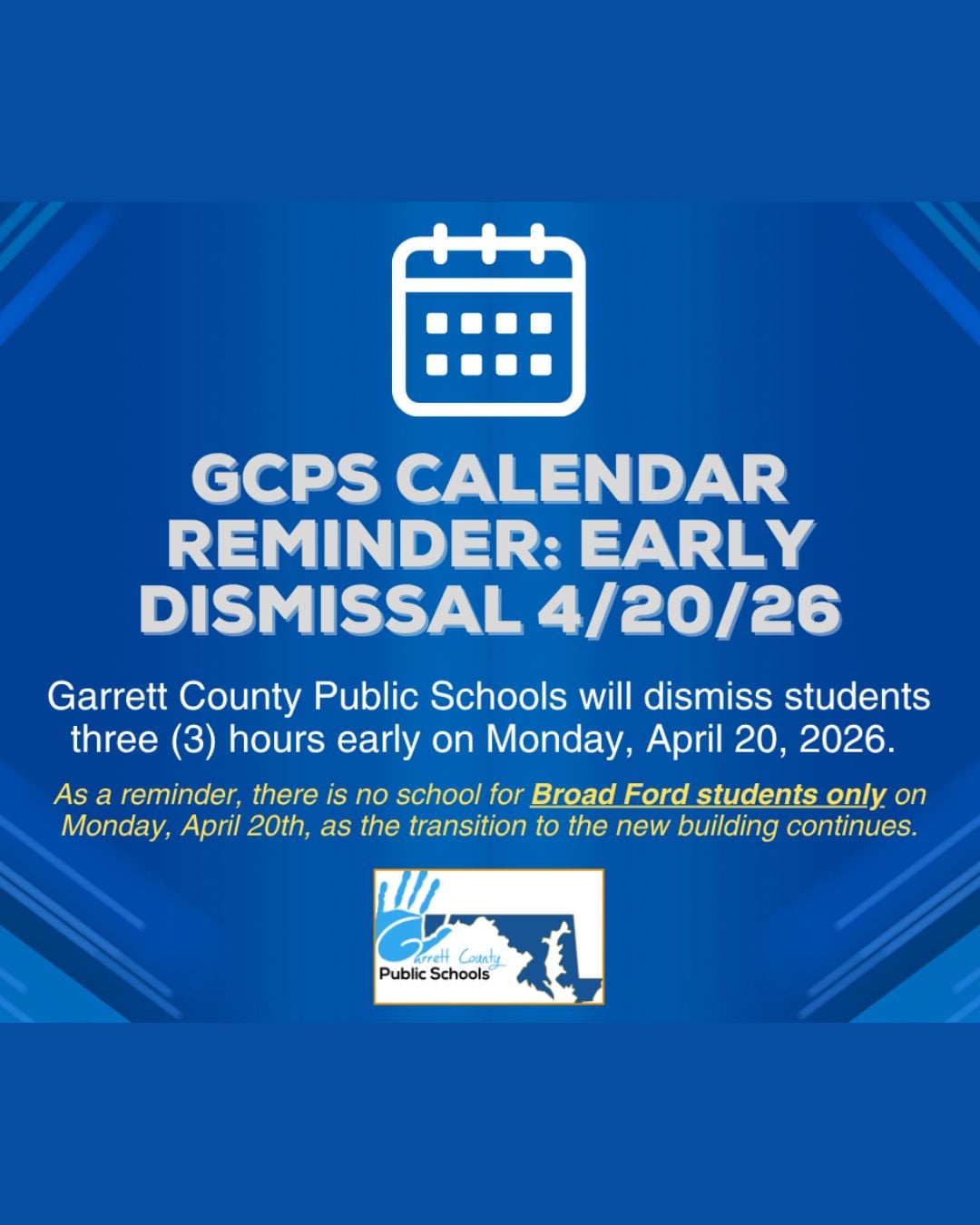 Garrett County Public Schools Calendar Reminder: Early Dismissal 04/20/26