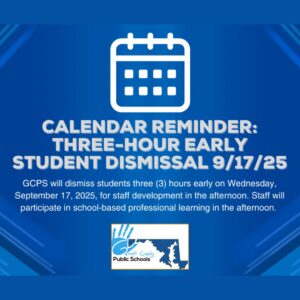 Garrett County Public School's Calendar Reminder - Three-hour Early Student Dismissal 9:17:25
