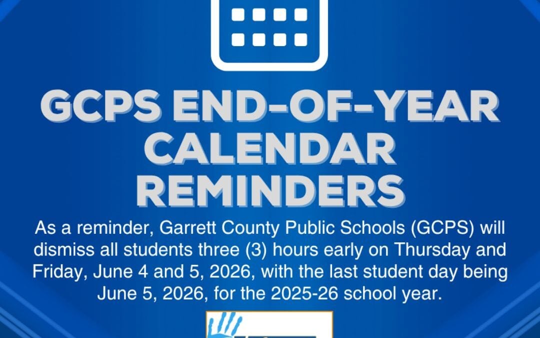 Garrett County Public Schools End-of-Year Calendar Reminders