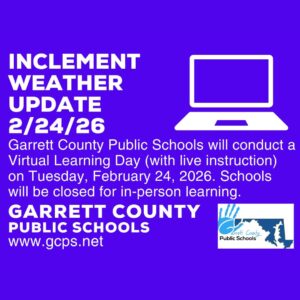 Garrett County Public Schools Inclement Weather Update 02/24/26