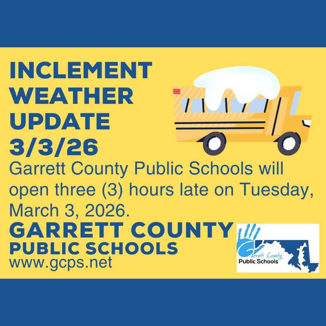 Garrett County Public Schools Inclement Weather Update 3/3/26 Garrett County Public Schools Inclement Weather Update 3/3/26 (Deep Creek Lake, MD)