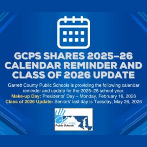 Garrett County Public Schools Shares 2025-26 Calendar Reminder and Class of 2026 Update
