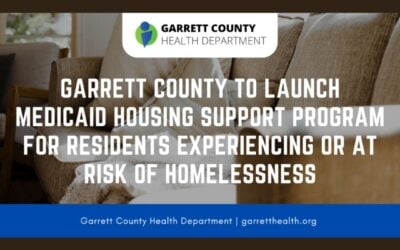 Garrett County to Launch Medicaid Housing Support Program for Residents Experiencing or At Risk of Homelessness