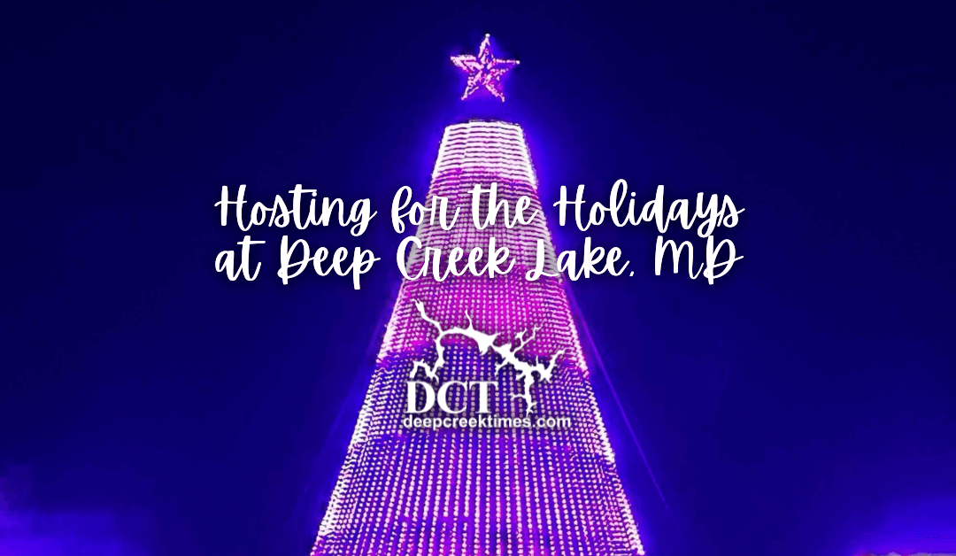 Hosting for the Holidays at Deep Creek