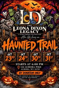 Leona Dixon Legacy Haunted Trail flyer, October 23, 24, 30 and 31, starts at 6 PM, 124 Aurora Pike, Aurora, WV, by donation only