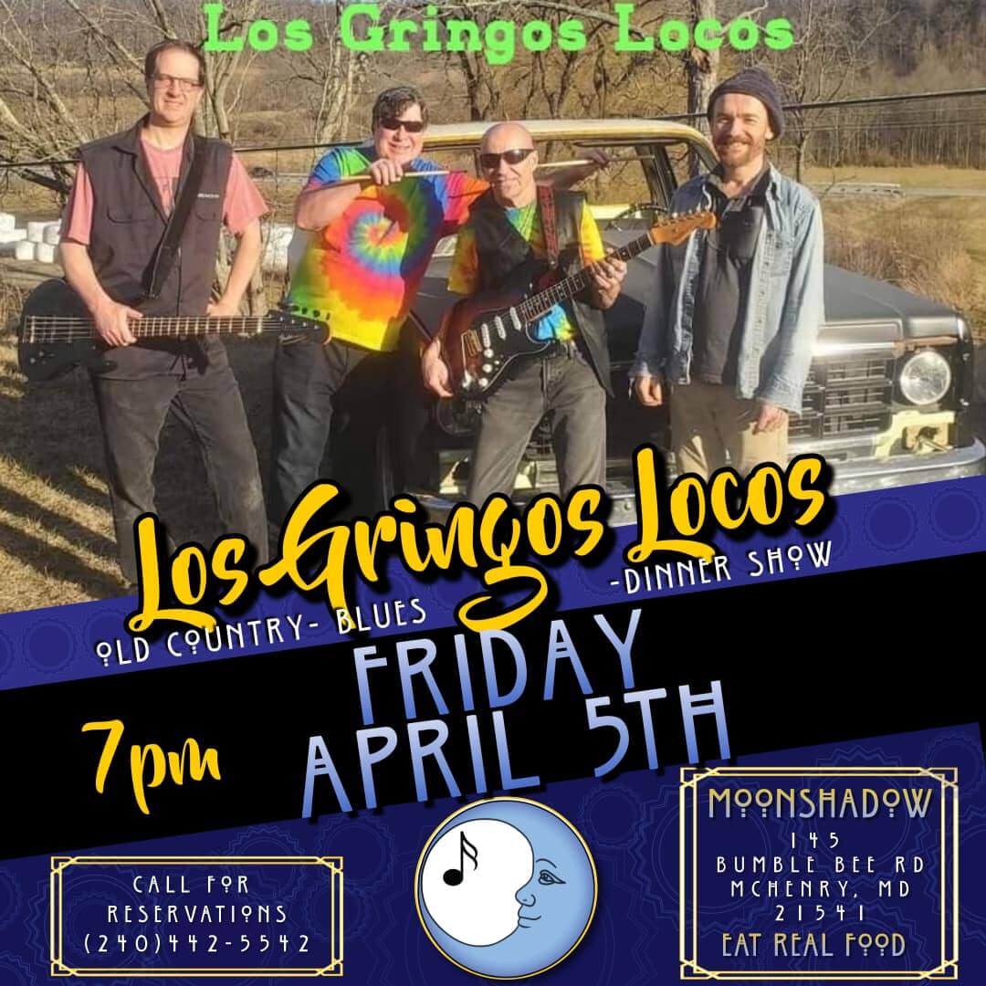 Los Gringos Locos at MoonShadow, Deep Creek Lake, MD