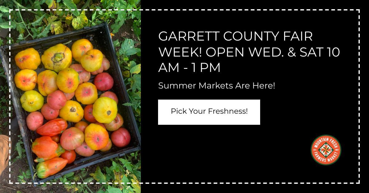 Mountain Fresh Farmers Market: Garrett County Fair Week at Deep Creek Lake, MD