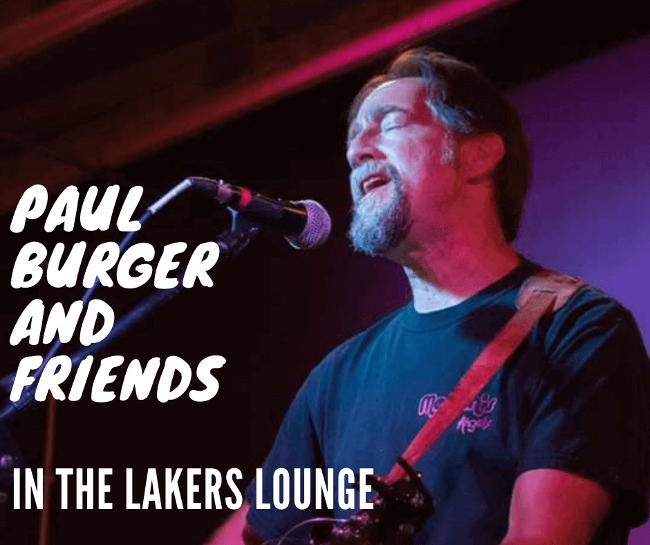 Paul Burger and Friends in the Lakers Lounge