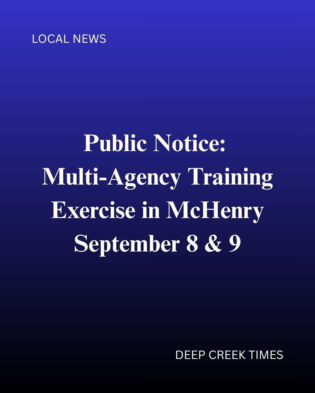 Public Notice Multi-Agency Training Exercise in McHenry September 8 & 9