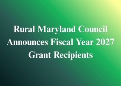 Rural Maryland Council Announces Fiscal Year 2027 Grant Recipients