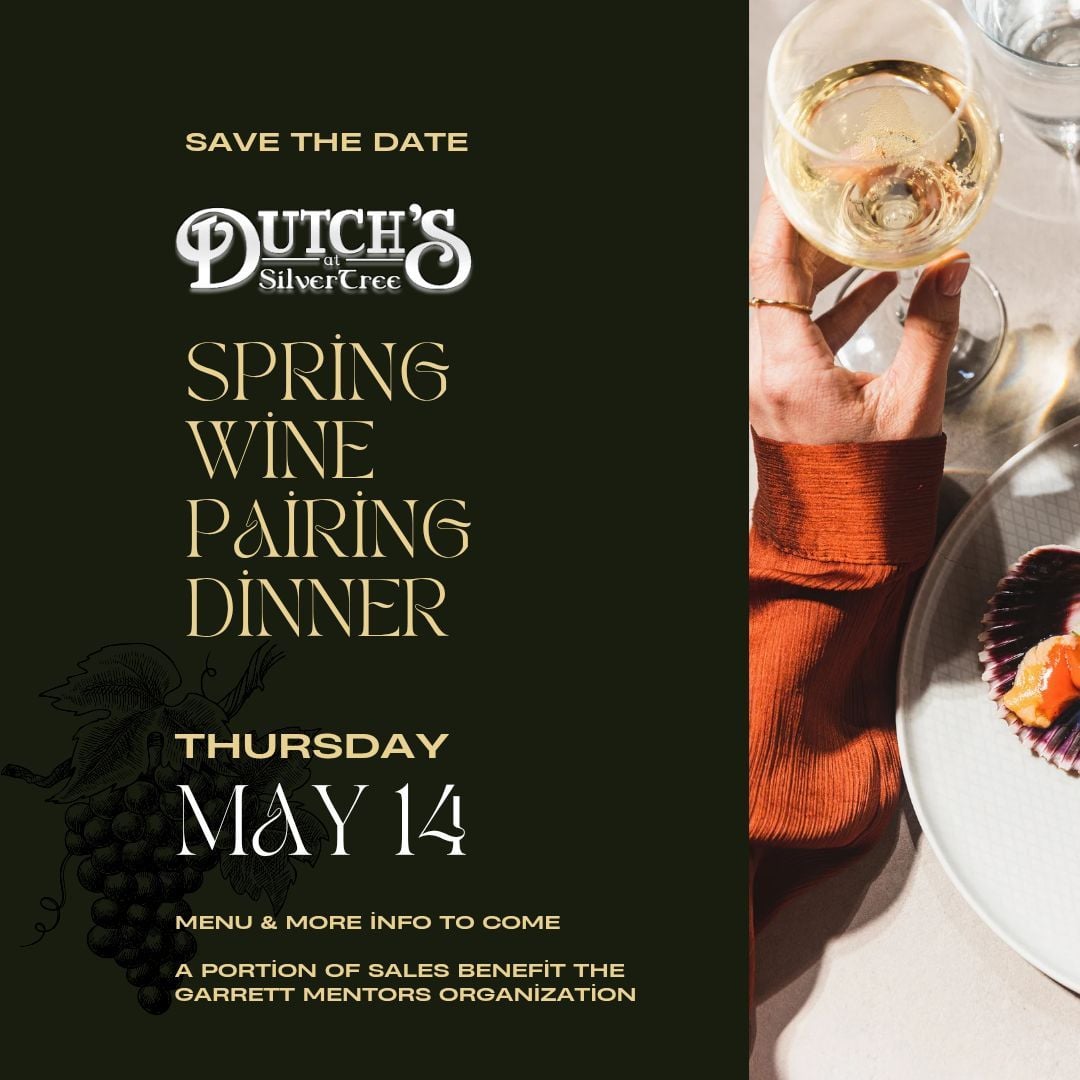 Spring Wine Pairing Dinner at Dutch's at Silver Tree (Deep Creek Lake,MD)
