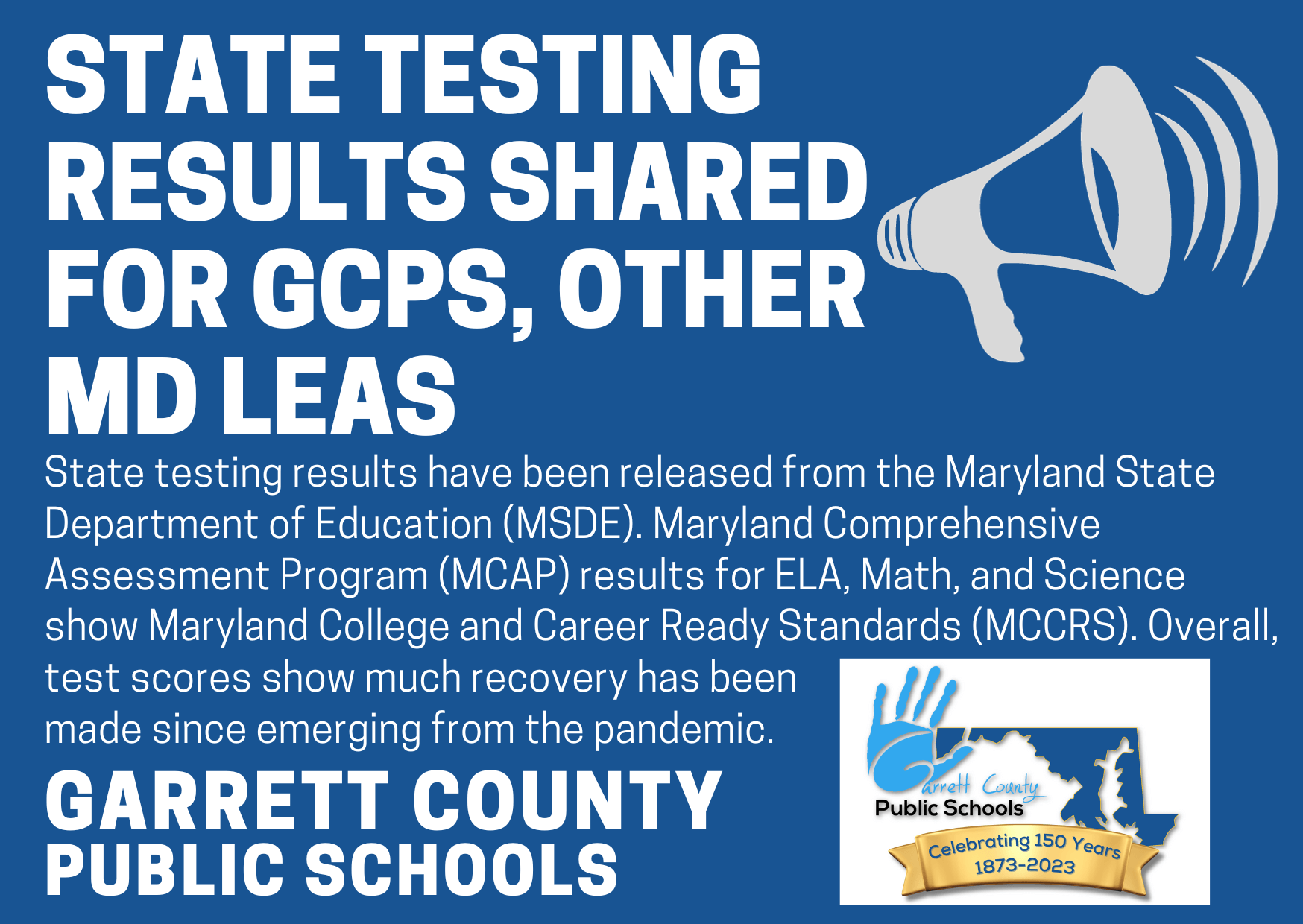 State Testing Results Shared for GCPS, Other MD LEAs Deep Creek Times