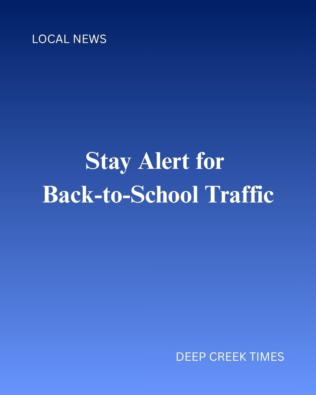 Stay Alert for Back-to-School Traffic Stay Alert for Back-to-School Traffic