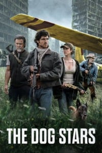 THE DOG STARS movie poster – now showing at Garrett 8 Cinemas, Deep Creek Lake, MD