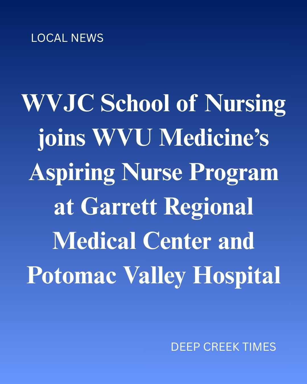 WVJC School of Nursing Joins WVU Medicine’s Aspiring Nurse Program at Garrett Regional Medical Center and Potomac Valley Hospital