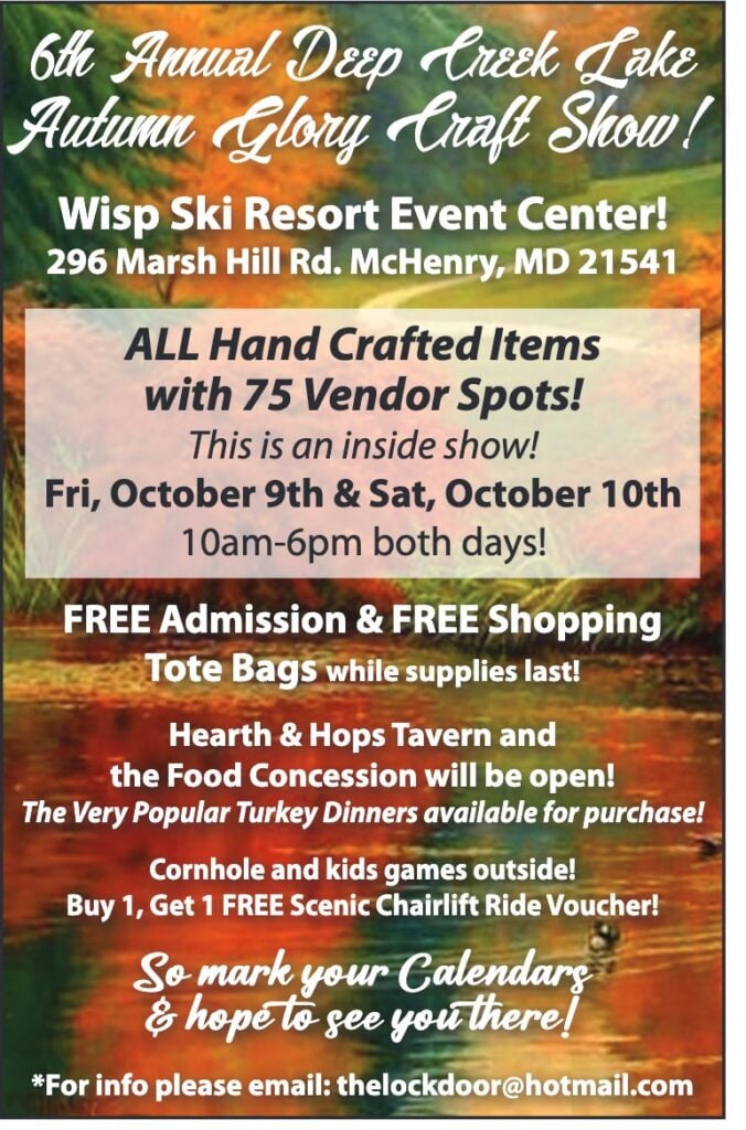 6th Annual Deep Creek Lake Autumn Glory Craft Show flyer, October 9 and 10 at the Wisp Ski Resort Event Center