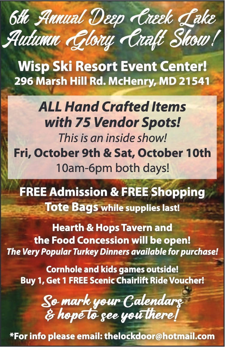 6th Annual Deep Creek Lake Autumn Glory Craft Show flyer, October 9 and 10 at the Wisp Ski Resort Event Center