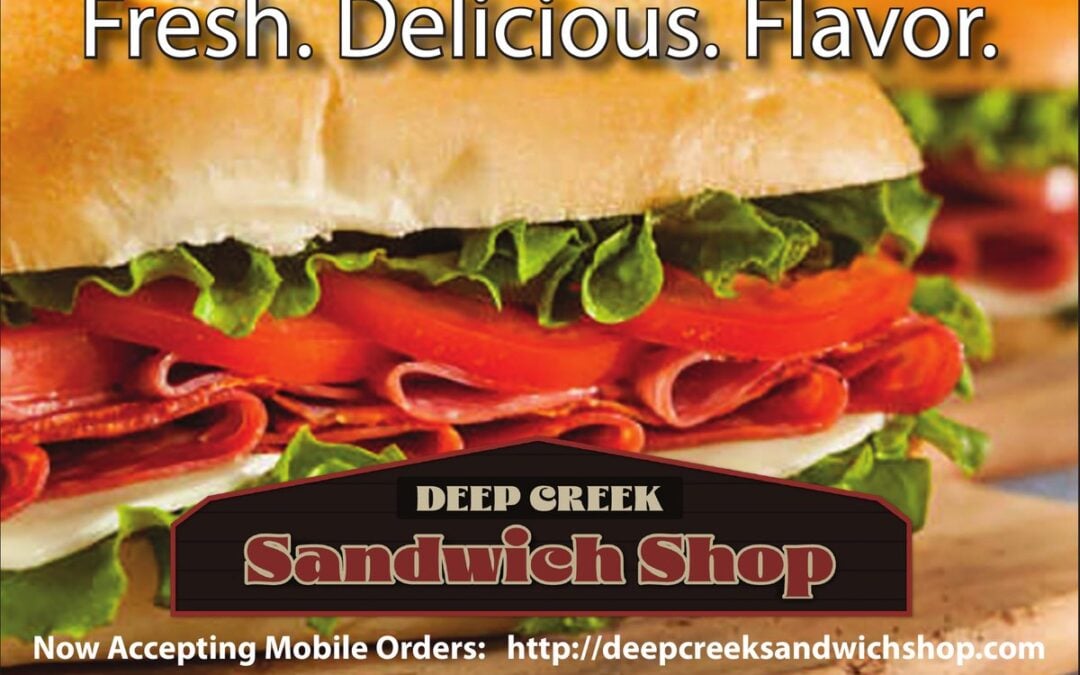 Deep Creek Sandwich Shop Now Open