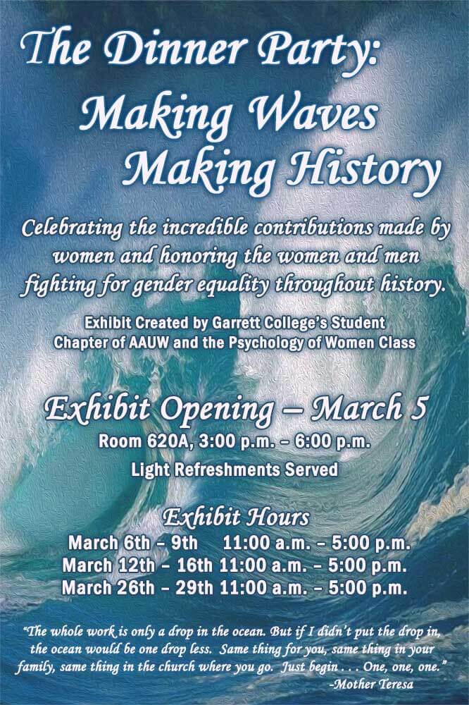 Making Waves Making History - Exhibit to honor those who have fought for gender equality throughout history created by Garrett College's student chapter of AAUW and the Psychology of Women class