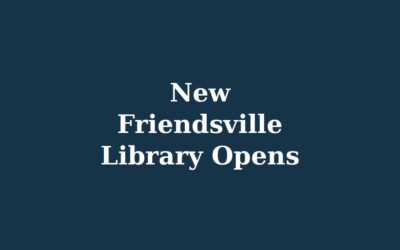 New Friendsville Library Opens as First Project of State Library Capital Grant Program